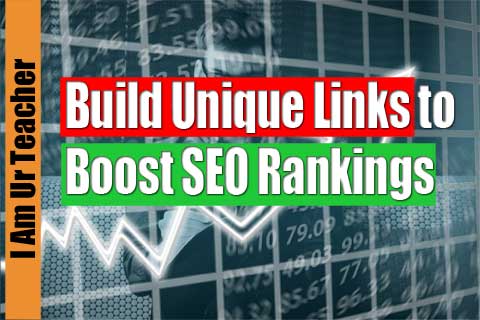 How to Build Unique Links to Boost SEO Rankings | Unlimited Backlinks Strategies to Rank Top in Google
