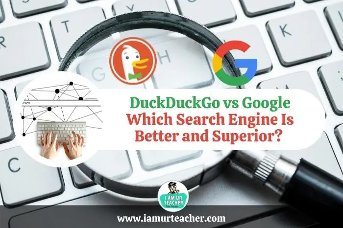 DuckDuckGo vs Google: Which Search Engine Is Better and Superior