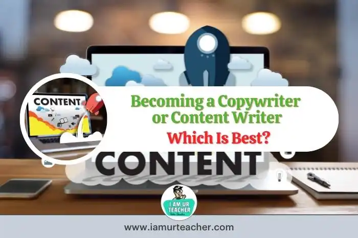 Becoming a Copywriter or Content Writer: Which Is Best?