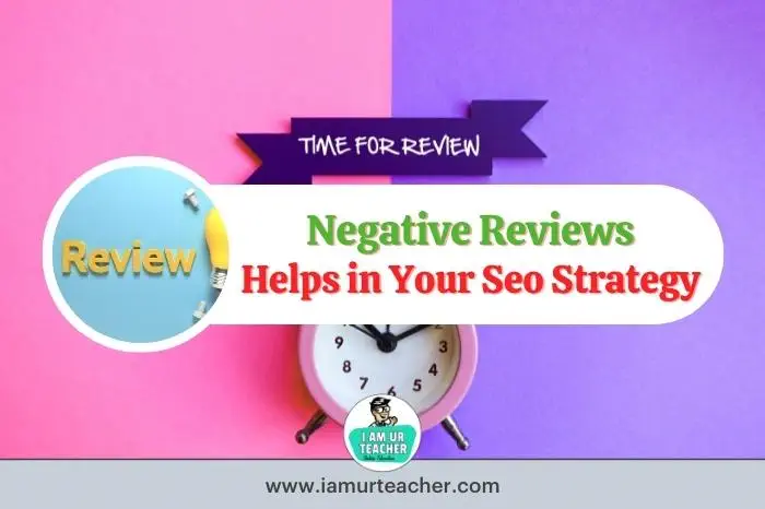 Negative Reviews_ How It Can Help You in Your Seo Strategy